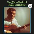 THE WARM WORLD OF JOAO GILBERTO - EDICIÓN VINILO TRANSPARENTE