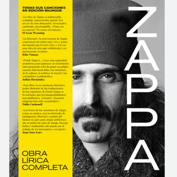 Frank Zappa. Obra Lírica Completa. Todas Sus Canciones en Edición Bilingüe