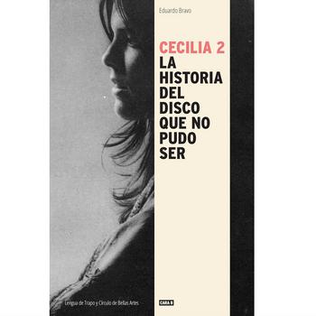 Cecilia 2: La Historia del Disco Que No Pudo Ser