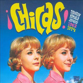 ¡chicas! Spanish Female Singers 62-74